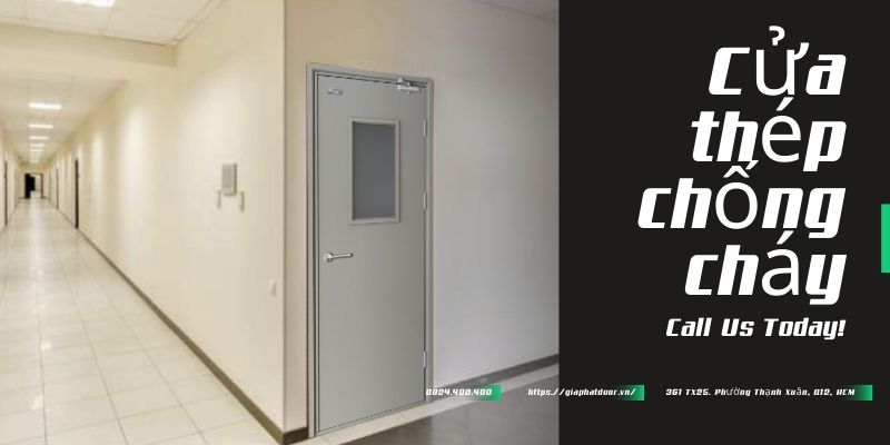 Một số lưu ý đối với cửa thép chống cháy Kiên Giang để đảm bảo chất lượng cửa